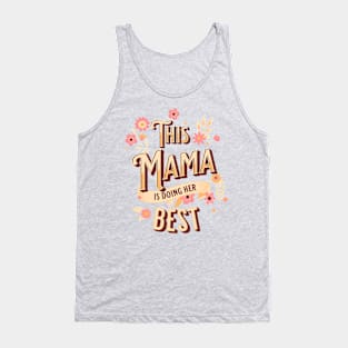 This mama is doing her best Mother's Day Mama Tank Top